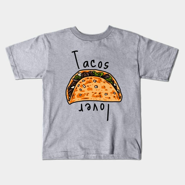 Tacos Lover Kids T-Shirt by DesignArchitect